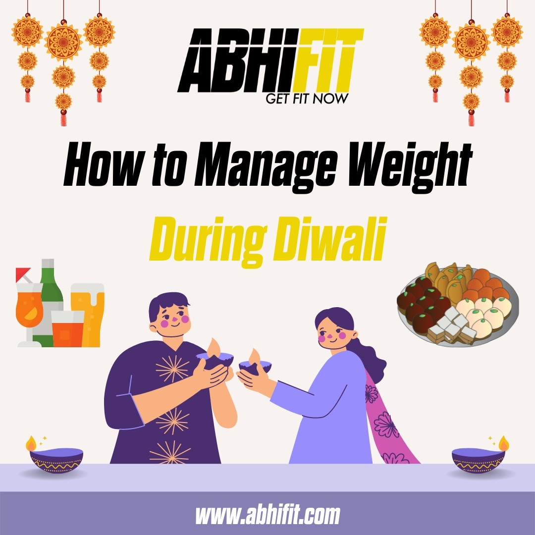 How To Manage Weight During Diwali Festivities